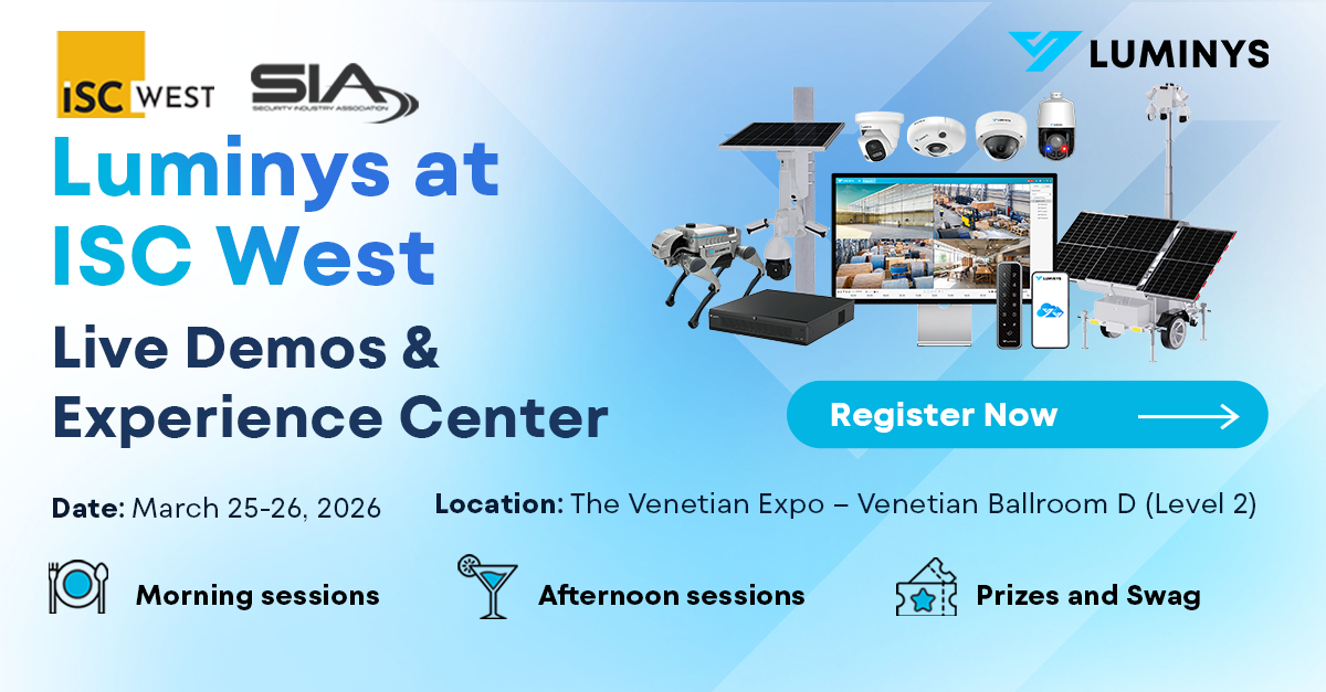 Meet Luminys at ISC West 2026 | Live Demos & Experience Center | Venetian Ballroom D